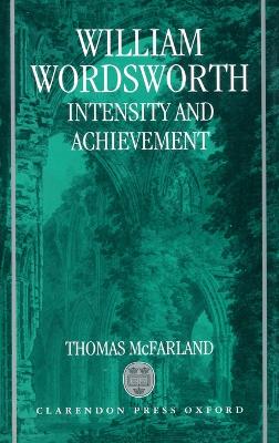 William Wordsworth: Intensity and Achievement book