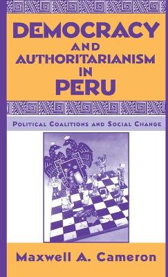 Democracy and Authoritarianism in Peru book
