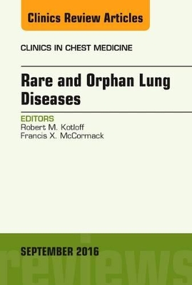 Rare and Orphan Lung Diseases, An Issue of Clinics in Chest Medicine book