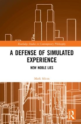 A Defense of Simulated Experience: New Noble Lies book