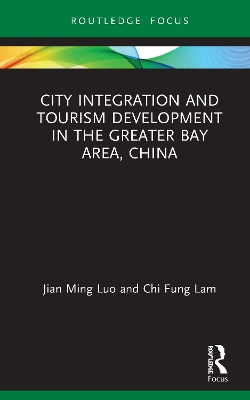 City Integration and Tourism Development in the Greater Bay Area, China book