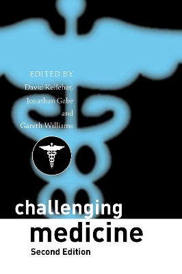 Challenging Medicine by David Kelleher