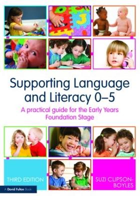 Supporting Language and Literacy 0-5 by Suzi Clipson-Boyles