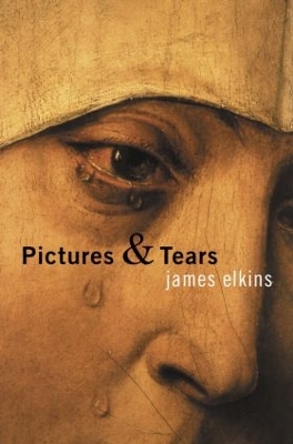 Pictures and Tears by James Elkins