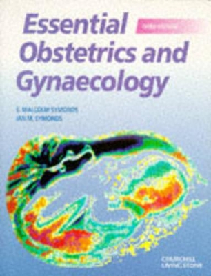 Essential Obstetrics and Gynaecology by Ian M. Symonds