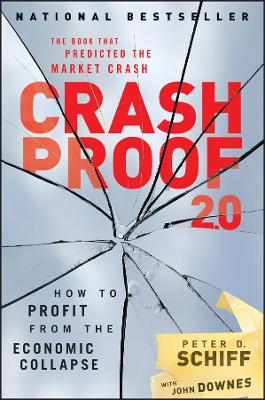 Crash Proof 2.0 by Peter D. Schiff