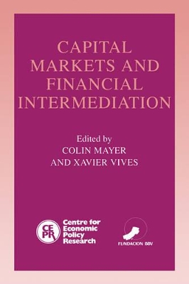 Capital Markets and Financial Intermediation by Colin Mayer