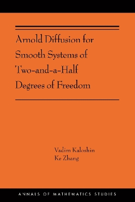 Arnold Diffusion for Smooth Systems of Two and a Half Degrees of Freedom by Vadim Kaloshin