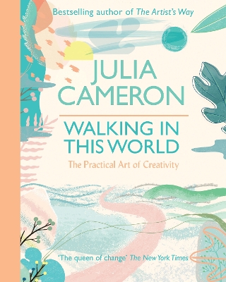 Walking In This World by Julia Cameron