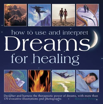 How to Use & Interpret Dreams for Healing book