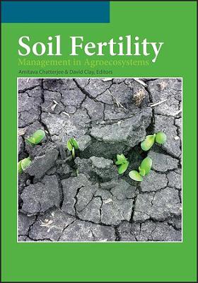 Soil Fertility Management in Agroecosystems book
