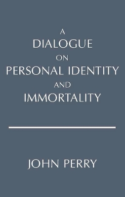 Dialogue on Personal Identity and Immortality by John Perry