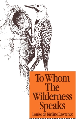 To Whom the Wilderness Speaks book