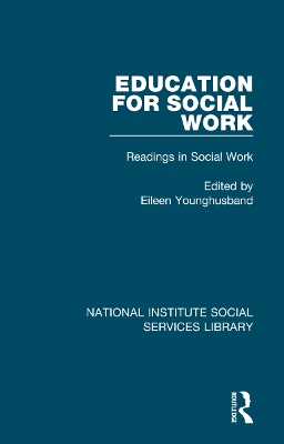 Education for Social Work: Readings in Social Work, Volume 4 by Eileen Younghusband