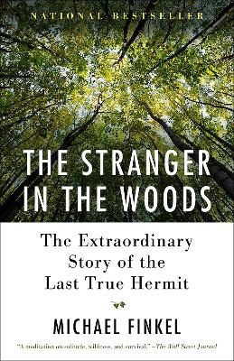 The Stranger in the Woods by Michael Finkel