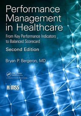 Performance Management in Healthcare by Bryan P. Bergeron