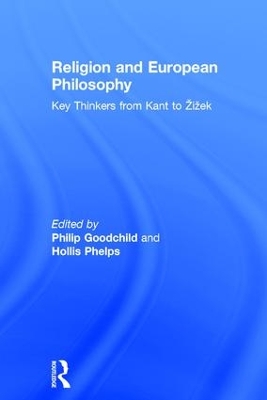 Religion and European Philosophy by Philip Goodchild