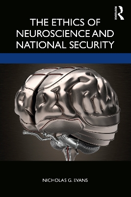 The Ethics of Neuroscience and National Security book