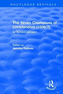 Seven Champions of Christendom (1596/7): The Seven Champions of Christendom by Jennifer Fellows