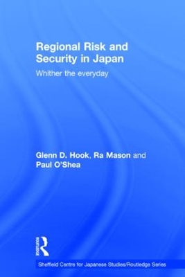 Regional Risk and Security in Japan by Glenn D. Hook