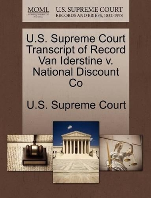 U.S. Supreme Court Transcript of Record Van Iderstine V. National Discount Co book