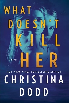 What Doesn't Kill Her book