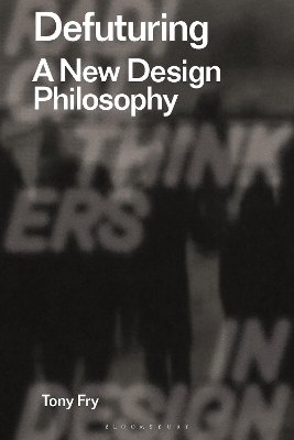 Defuturing: A New Design Philosophy book