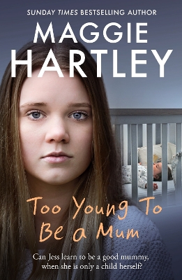 Too Young to be a Mum by Maggie Hartley
