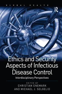 Ethics and Security Aspects of Infectious Disease Control book