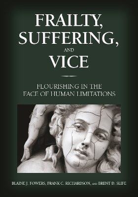 Frailty, Suffering, and Vice book