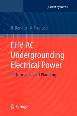 EHV AC Undergrounding Electrical Power by Roberto Benato