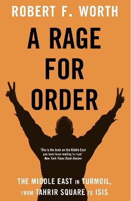 A Rage for Order by Robert F Worth