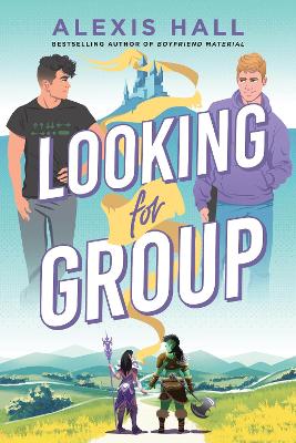 Looking for Group: An MM Gaming Romance from the Author of Boyfriend Material and Husband Material by Alexis Hall