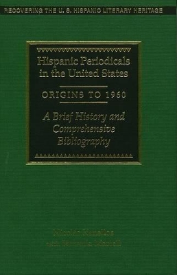 Hispanic Periodicals in the United States, Origins to 1960 book