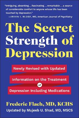 The Secret Strength of Depression, Fifth Edition: Newly Revised with Updated Information on the Treatment for Depression Including Medications book