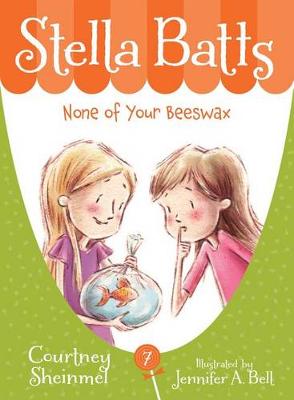 None of Your Beeswax by Courtney Sheinmel