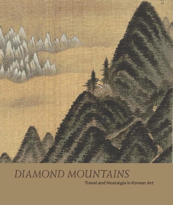 Diamond Mountains - Travel and Nostalgia in Korean Art book