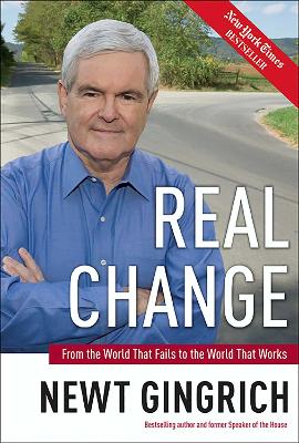 Real Change by Newt Gingrich