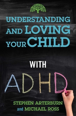 Understanding and Loving Your Child with ADHD book