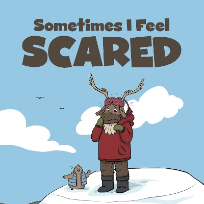 Sometimes I Feel Scared: English Edition book