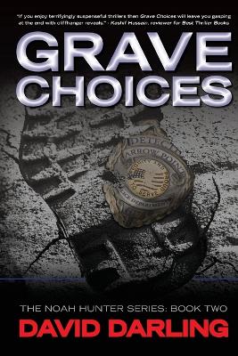 Grave Choices: The Noah Hunter Series: Book 2 book