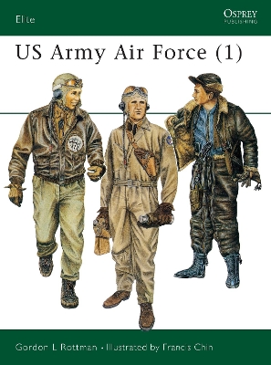 US Army Air Force (1) by Gordon L. Rottman