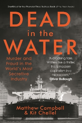 Dead in the Water: Murder and Fraud in the World's Most Secretive Industry by Matthew Campbell