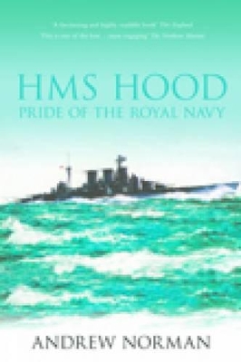 HMS Hood by Dr Andrew Norman