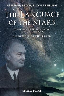 The Language Of The Stars: Zodiac And Planets In Relation To The Human Being - The Cosmic Rhythm in the Creed book