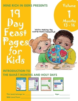 19 Day Feast Pages for Kids - Volume 1 / Book 4: Introduction to the Bahá'í Months and Holy Days (Months 13 - 16) book