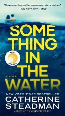 Something in the Water: A Novel by Catherine Steadman