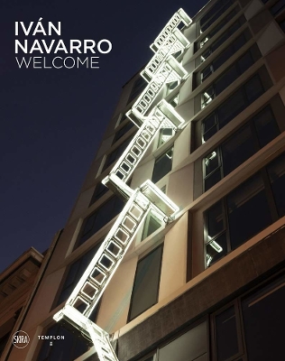Iván Navarro: Welcome book