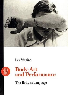 Body Art and Performance by Lea Vergine