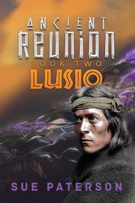 Ancient Reunion: Book Two - Lusio book